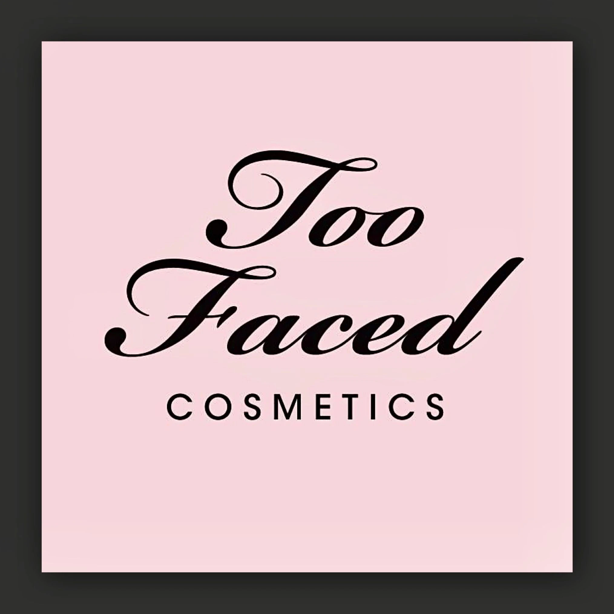 TOO FACED